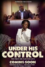 Watch Under His Control Movie4k