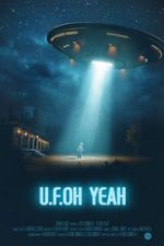 Watch U.F.Oh Yeah Movie4k