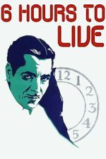 Watch 6 Hours to Live Movie4k