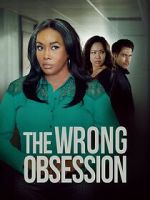 Watch The Wrong Obsession Movie4k