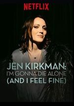 Watch Jen Kirkman: I'm Gonna Die Alone (And I Feel Fine) Movie4k