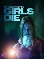 Watch Where Pretty Girls Die Movie4k
