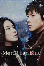 Watch More Than Blue Movie4k