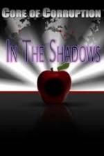 Watch Core of Corruption In The Shadows Movie4k