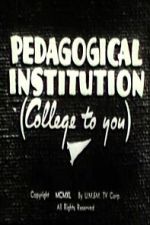 Watch Pedagogical Institution (College to You) Movie4k