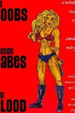 Watch Big Boobs, Blonde Babes, Bad Blood Movie4k