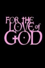 Watch For the Love of God Movie4k