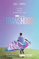 Watch Transhood Movie4k
