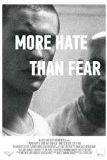 Watch More Hate Than Fear Movie4k