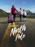 Watch Next to North Pole Movie4k