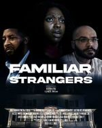 Watch Familiar Strangers Movie4k