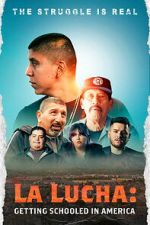 Watch La Lucha: Getting Schooled in America Movie4k
