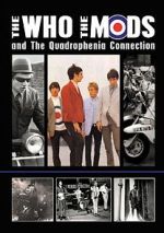 Watch The Who, the Mods and the Quadrophenia Connection Movie4k