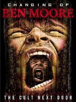 Watch The Changing of Ben Moore Movie4k
