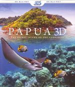 Watch Papua 3D the Secret Island of the Cannibals Movie4k