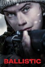 Watch Ballistic Movie4k
