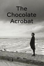 Watch The Chocolate Acrobat Movie4k