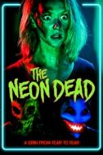 Watch The Neon Dead Movie4k