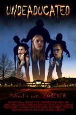 Watch Undeaducated Movie4k