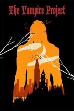Watch The Vampire Project Movie4k