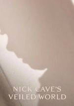 Watch Nick Cave\'s Veiled World Movie4k