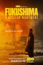 Watch Fukushima: A Nuclear Nightmare Movie4k