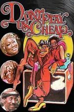 Watch Don\'t Play Us Cheap Movie4k