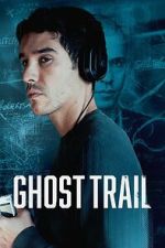 Watch Ghost Trail Movie4k