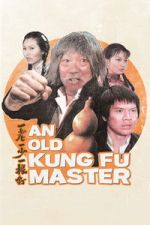 Watch An Old Kung Fu Master Movie4k