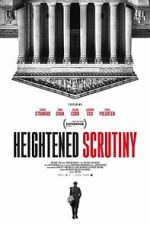 Watch Heightened Scrutiny Movie4k
