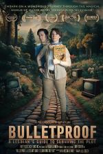 Watch Bulletproof: A Lesbian\'s Guide to Surviving the Plot Movie4k