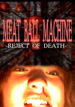 Watch Meatball Machine: Reject of Death Movie4k