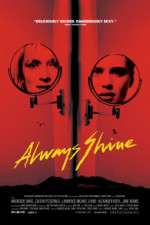 Watch Always Shine Movie4k