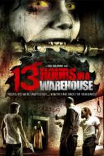 Watch 13 Hours in a Warehouse Movie4k