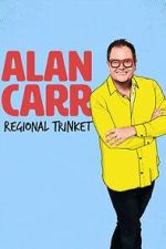Watch Alan Carr: Regional Trinket Movie4k