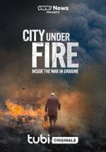Watch Vice News Presents - City Under Fire: Inside the War in Ukraine Movie4k