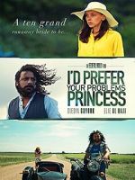 Watch I\'d prefer your problems princess Movie4k