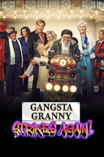 Watch Gangsta Granny Strikes Again Movie4k