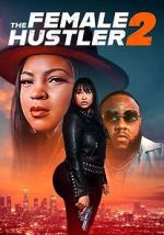 Watch The Female Hustler 2 Movie4k