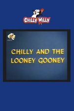 Watch Chilly and the Looney Gooney Movie4k