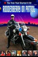 Watch Roddenberry on Patrol Movie4k