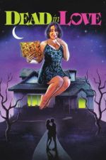Watch Dead in Love Movie4k