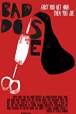 Watch Bad Dose Movie4k