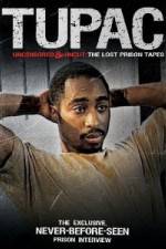 Watch Tupac Uncensored and Uncut: The Lost Prison Tapes Movie4k