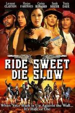 Watch Ride Sweet Die Slow Movie4k