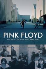 Watch Pink Floyd The Story of Wish You Were Here Movie4k