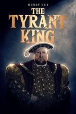 Watch Henry VIII: The Tyrant King Movie4k
