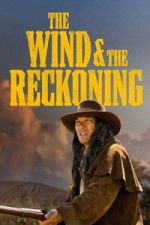 Watch The Wind & the Reckoning Movie4k