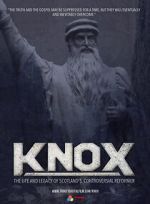 Watch Knox: The Life and Legacy of Scotland\'s Controversial Reformer Movie4k