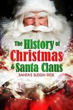 Watch Santa\'s Sleigh Ride: The History of Christmas & Santa Claus Movie4k